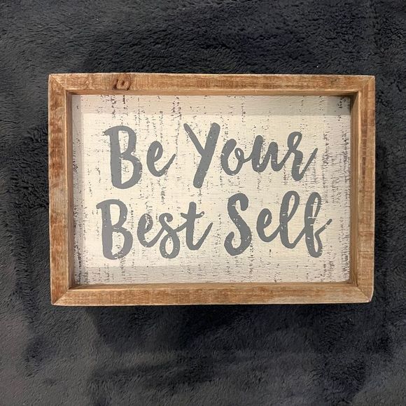 Other - BE YOUR BEST SELF WOODEN SIGN
